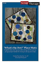 Load image into Gallery viewer, What's Up Dot? Place Mats Scrap Therapy Pattern, Little Turtle Cottage