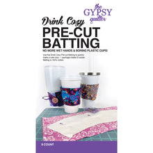 Load image into Gallery viewer, Gypsy Quilter Drink Cozy Pre Cut Batting 8ct TGQ115