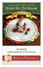 Load image into Gallery viewer, Scalloped Table Topper - Home For Christmas - Pattern & Iron On Transfer SF71337 - Little Turtle Cottage