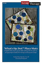 Load image into Gallery viewer, What&#39;s Up Dot? Place Mats Scrap Therapy Pattern, Little Turtle Cottage
