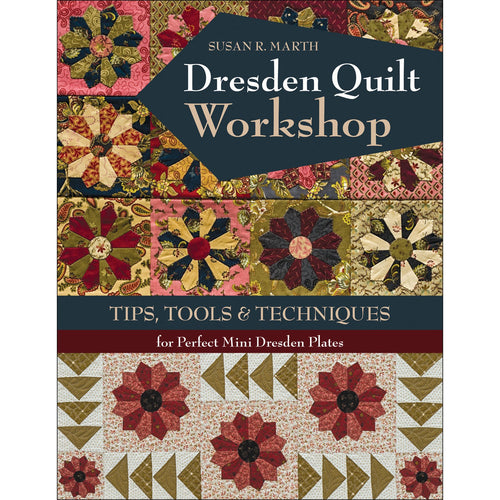 Dresden Quilt Workshop Book by Susan Marth - Little Turtle Cottage