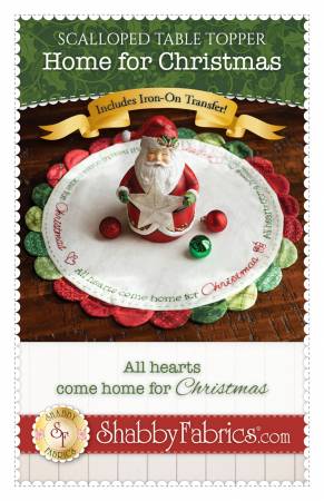 Scalloped Table Topper - Home For Christmas - Pattern & Iron On Transfer SF71337 - Little Turtle Cottage
